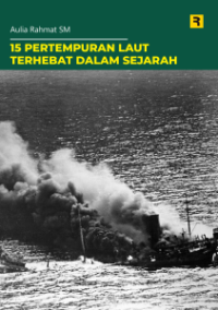 15 PERTEMPURAN LAUT TERHEBAT DALAM SEJARAH