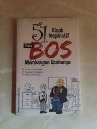Image of 51 Kisah Inspiratif Para Bos Membangun Usahanya