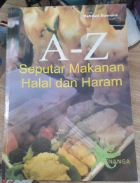 A-Z Seputar Makanan Halal dan Haram