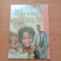 Adab Anak Berbakti Pada Orang Tua