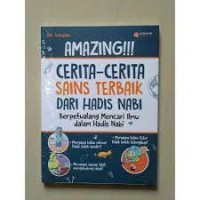Amazing!!! Cerita-Cerita Sains Terbaik dari Hadis Nabi