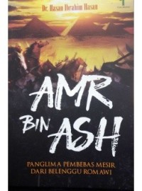 AMR BIN ASH : PANGLIMA PEMBEBAS MESIR DARI BELENGGU ROMAWI