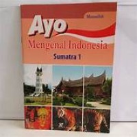 Ayo Mengenal Indonesia; Sumatra 1