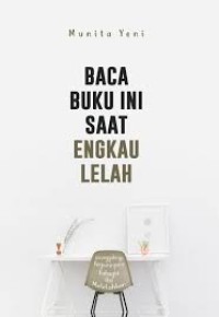 Image of Baca Buku Ini Saat Engkau Lelah