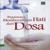 Bagaimana Membersihkan Hati Dari Dosa