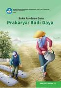 Buku Panduan Guru Prakarya: Budi Daya Kelas VII