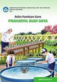 Buku Panduan Guru Prakarya:Budi Daya Untuk Kelas IX