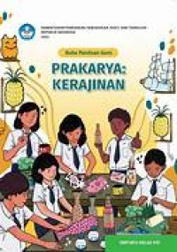 Buku Panduan Guru Prakarya: Kerajinan untuk SMP/MTs Kelas VIII