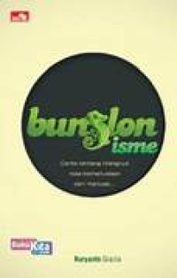 Image of BUNGLONisme: Cerita tentang hilangnya rasa kemanusiaan dari manusia