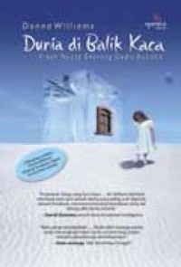 Image of Dunia di Balik Kaca : Kisah Nyata Seorang Gadis Autistik