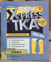 Erlangga X-PRESS TKA FISIKA SMA