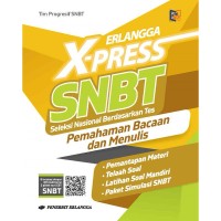 Erlangga X-PRESS SNBT PEMAHAMAN BACAAN DAN MENULIS SMA