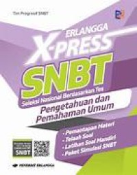 Erlangga X-Press SNBT Pengetahuan dan Pemahaman Umum
