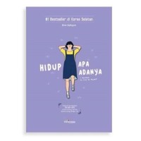 HIDUP APA ADANYA