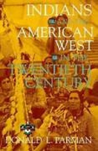 INDIAN AND THE AMEREICAN WEST IN THE TWENTIETH CENTURY