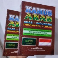 Kamus ARAB : ARAB - INDONESIA, INDONESIA - ARAB