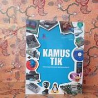 KAMUS TIK (Teknologi Informasi Teknologi)