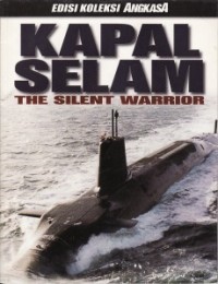 Image of KAPAL SELAM : THE SILENT WARRIOR