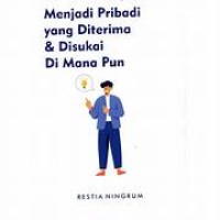 Menjadi Pribadi Yang Diterima & Disukai Di Mana Pun