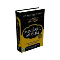 Minhajul Muslimin : Panduan Hidup Manjadi Muslim Kafffah
