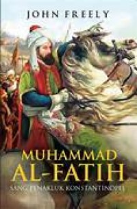Image of Muhammad Al-Fatih: Sang penakluk konstantinopel