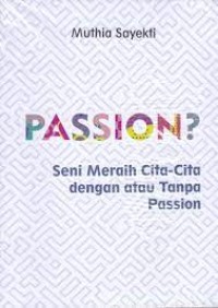 Passion?