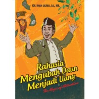 RAHASIA MENGUBAH DAUN MENJADI UANG : The Magic Of Motivation