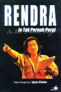 Image of Rendra Ia Tak Pernah Pergi