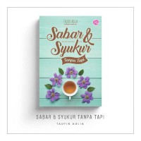 SABAR & SYUKUR TANPA TAPI