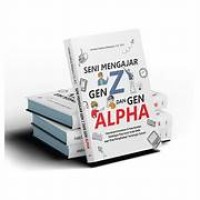SENI MENGAJARKAN GEN Z DAN GEN ALPHA