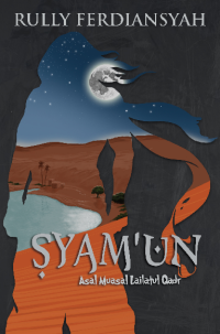 Image of SYAM'UN : Asal Muasal Lailatul Qadar