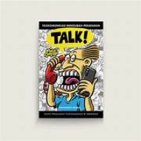 TELEKOMUNIKASI MENGUBAH PERADABAN : TALK!