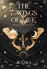 Image of THE 7 WINGS OF LIFE : Tujuh Sayap Kehidupan
