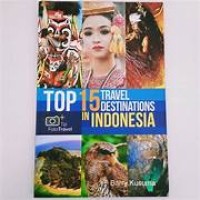 Top 15 Travel Destinations In Indonesia