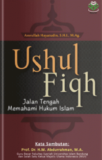 Image of USUL FIQIH : Jalan Tengah Memahami Hukum Islam