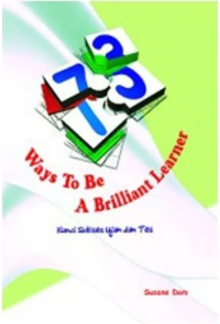 Image of Ways To Be A Brilliant Learner : Kunci Sukses Ujian dan Tes