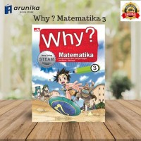 WHY ? MATEMATIKA 3 : PENJUMLAHAN, PENGURANGAN, PECAHAN, DESIMAL